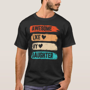 Mens Awesome Like My Daughter   Retro Papa Father  T-Shirt