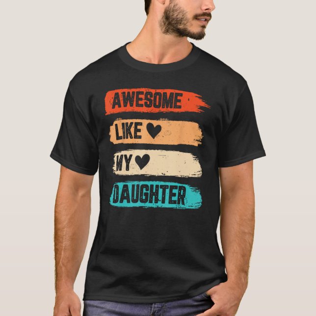 Mens Awesome Like My Daughter   Retro Papa Father  T-Shirt (Front)