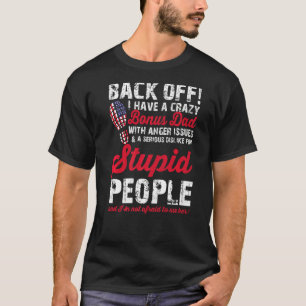 Mens Back Off I Have A Crazy Stepdad American Flag T-Shirt