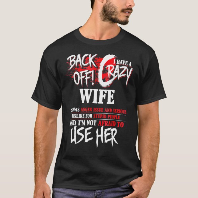 Mens Back Off I Have Crazy Wife  For Women Men Boy T-Shirt (Front)