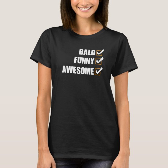 Mens Bald  Awesome No Hair Guy Quote Bald Saying T-Shirt (Front)