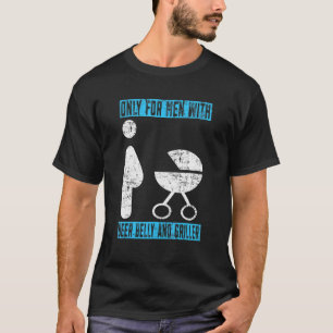 Mens Barbecue Only For Men With A Beer Belly And G T-Shirt