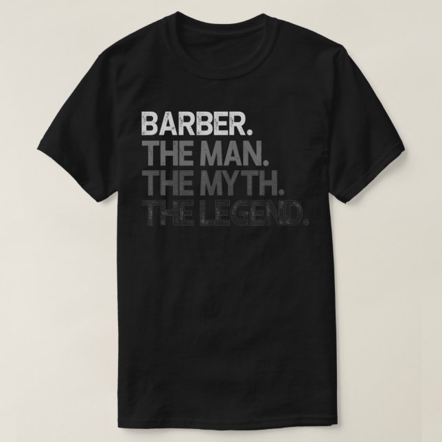 Mens Barber Gift Man Myth The Legend  T-Shirt (Design Front)
