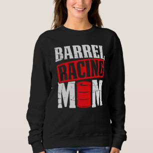 Mens Barrel Racing Mum Barrel Racing Western Rodeo Sweatshirt