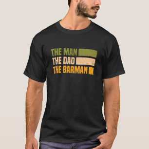 Mens Bartender And Barkeeper Mixology  Man Dad Bar T-Shirt