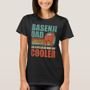 Mens Basenji Dad Like A Regular Dad But Cooler Fa T-Shirt