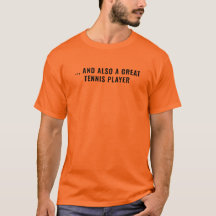Men's Basic T-Shirt | Also A Great Tennis Player