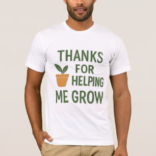 Men's Basic T-ShirtThanks for Helping Me Grow - Te T-Shirt
