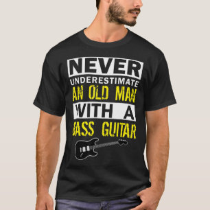 Mens Bass Player Musician Gift Father Grandfather  T-Shirt