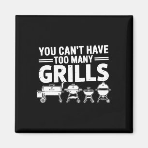 Mens bbq can have too many grills smoker magnet