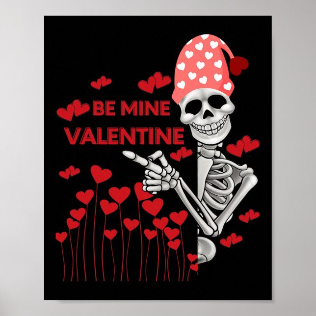 Mens Be Mine Valentine Funny Skeleton In Love  Poster (Front)