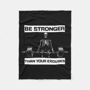Mens Be Stronger Than Excuses Skeleton Government Fleece Blanket
