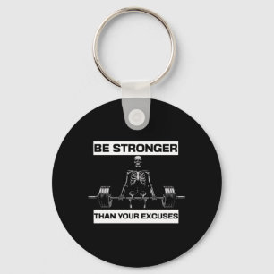 Mens Be Stronger Than Excuses Skeleton Government Key Ring