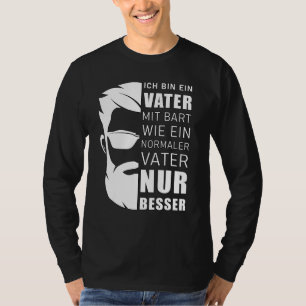 Mens Beard Carrier Sayings Ich Bin Ein Vater Mit T-Shirt