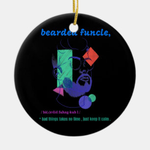 Mens Bearded Funcle Mens Gifts  Ceramic Ornament