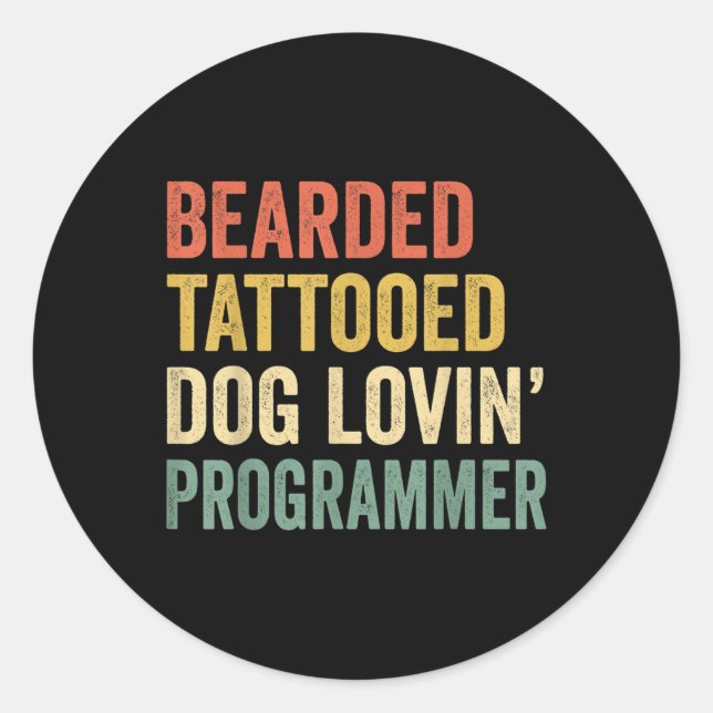 Mens Bearded Tattooed Dog Lovin Programmer Beard A Classic Round Sticker (Front)