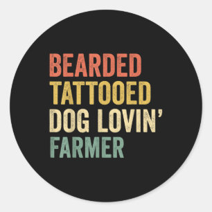 Mens Bearded Tattooed Dog Loving Farmer Beard And Classic Round Sticker