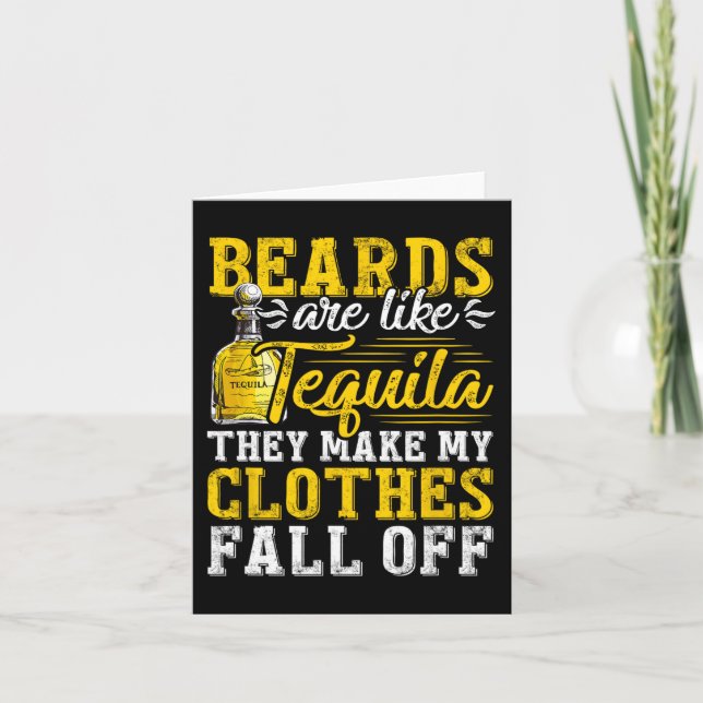 Mens Beards Are Like Tequila They Make My Clothes  Card (Front)