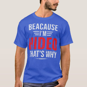 Mens Because I'm Hideo that's why Name Christmas F T-Shirt