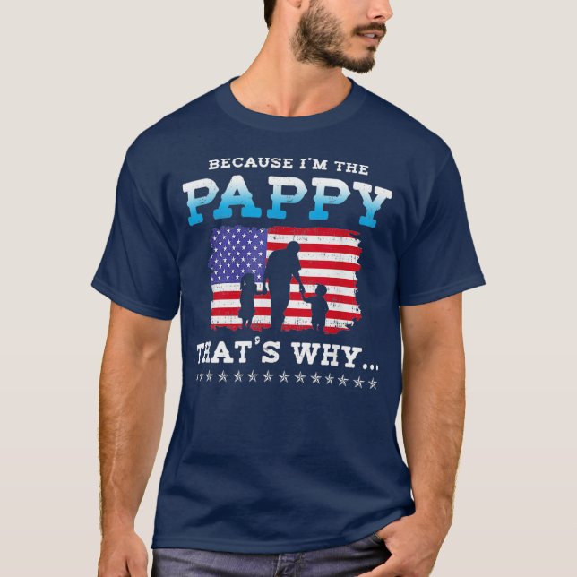Mens Because Im The Pappy Grandpa Fathers Day T-Shirt (Front)