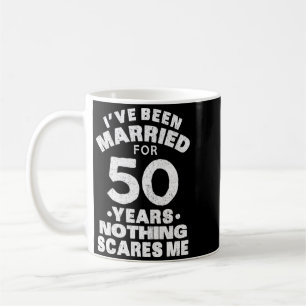 Mens Been Married For 50 Years Nothing Es Flying Coffee Mug