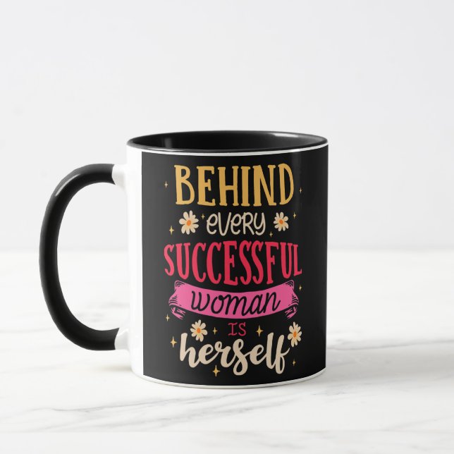 Mens Behind Every Successful Woman Is Herself Mug (Left)