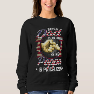 Mens Being A Dad Is An Honor Being A Poppa Is Pric Sweatshirt