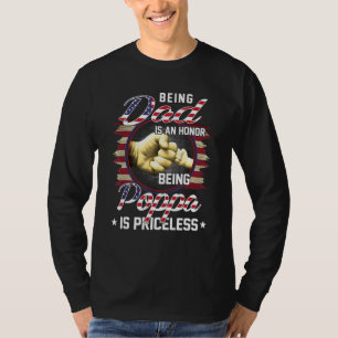 Mens Being A Dad Is An Honor Being A Poppa Is Pric T-Shirt