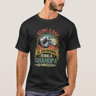 Mens Being A Dad Is An Honour Being A Grandpa Is P T-Shirt