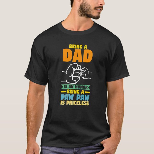 Mens Being A Dad Is An Honour Being A Paw Paw Gran T-Shirt (Front)
