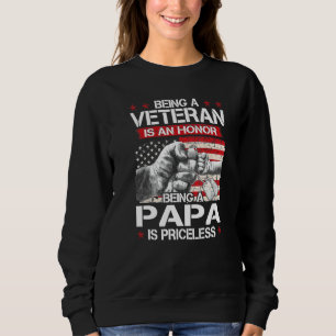 Mens Being A Veteran is an Honor Being A Papa Is P Sweatshirt