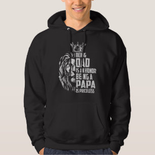 Mens Being Dad Is An Honour Being A Papa Is Pricel Hoodie