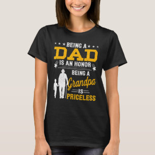 Mens Being Dad Is An Honour Being Grandpa Is Price T-Shirt