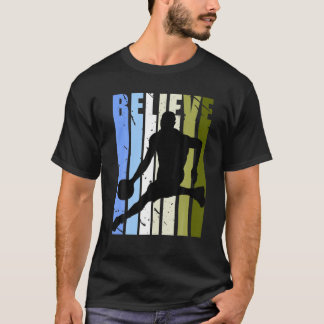 Mens Believe Boys Basketball Birthday Motivational T-Shirt