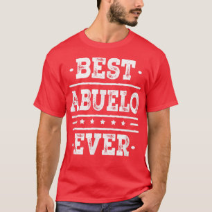 Mens Best Abuelo Ever Grandpa Fathers Day Gift T-Shirt