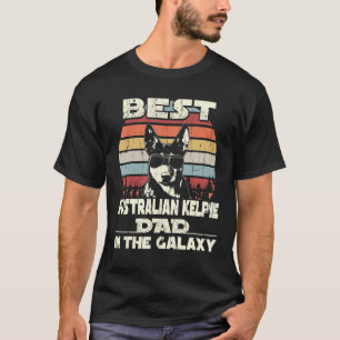Mens Best Australian Kelpie Dad In The Galaxy Vint T-Shirt