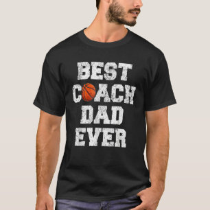 Mens Best Basketball Coach Dad Ever  Basketball Fa T-Shirt