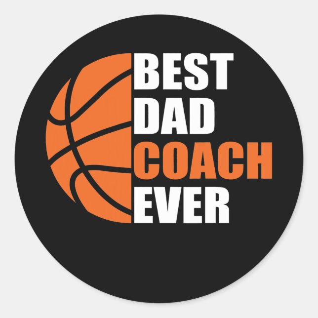Mens Best Basketball Dad Coach Ever Father Classic Round Sticker (Front)