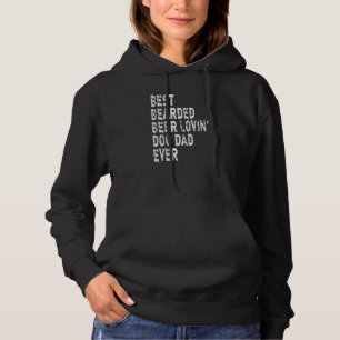 Mens Best Bearded Beer Lovin' Dog Dad Ever Beer Hoodie