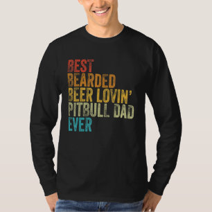 Mens Best Bearded Beer Lovin Pitbull Dad Pet Dog T-Shirt