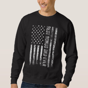 Mens Best Bonus Dad Ever American Us Flag Father's Sweatshirt