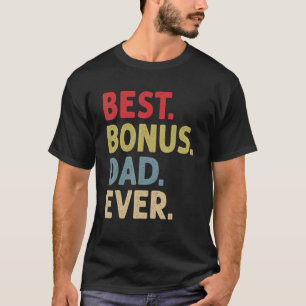 Mens Best Bonus Dad Ever Step Dad Father's Day T-Shirt