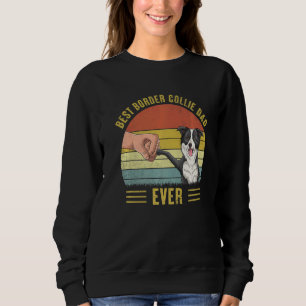 Mens Best Border Collie Dad Ever Fist Bump Dog Fat Sweatshirt