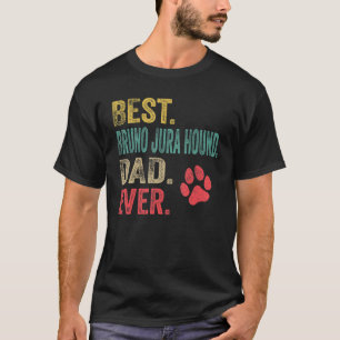 Mens Best Bruno Jura Hound Dad ever Vintage Father T-Shirt
