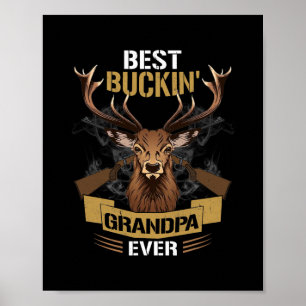 Mens Best Buckin Grandpa Ever Deer Hunters Poster