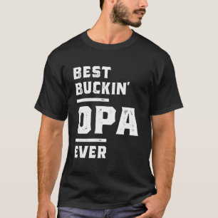 Mens Best Buckin Opa Ever Gift for Father/Grandpa T-Shirt