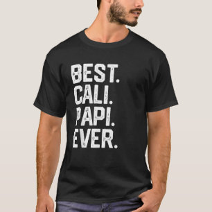 Mens Best Cali Papi Ever Father s Day Gift Grandp T-Shirt