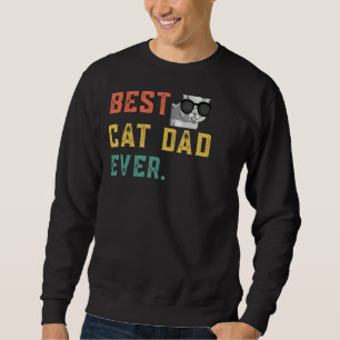 Mens Best Cat Dad Ever Cat Daddy Funny Sweatshirt