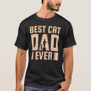 Mens Best Cat Dad Ever Father Day Quote Saying 17 T-Shirt