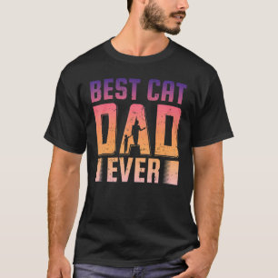 Mens Best Cat Dad Ever Father Day Quote Saying T-Shirt